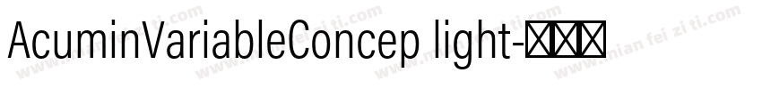 AcuminVariableConcep light字体转换